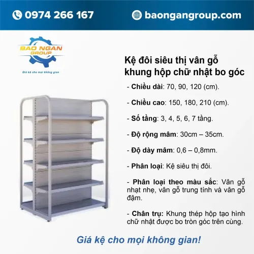 Kệ đôi siêu thị vân gỗ khung hộp chữ nhật bo góc